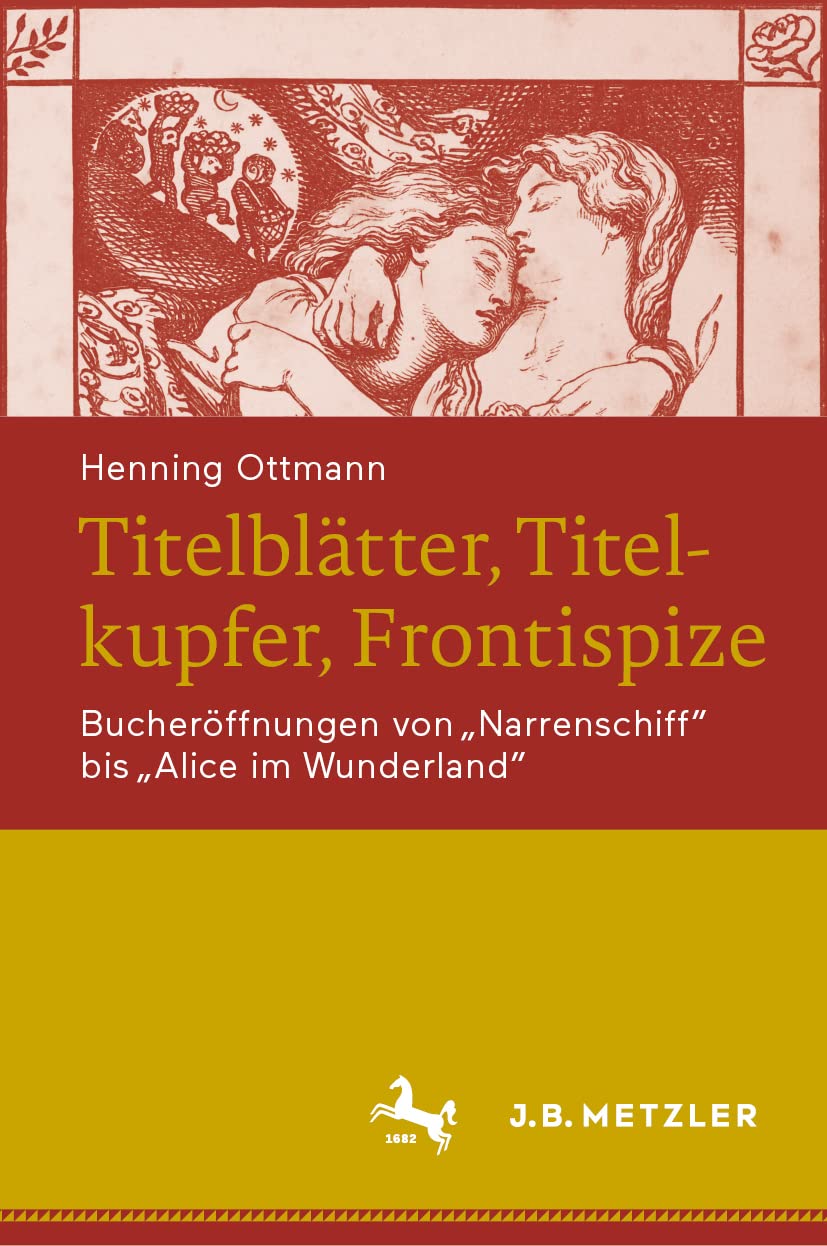 Titelblätter, Titelkupfer, Frontispize: Bucheröffnungen von "Narrenschiff" bis "Alice im Wunderland" Philosophy