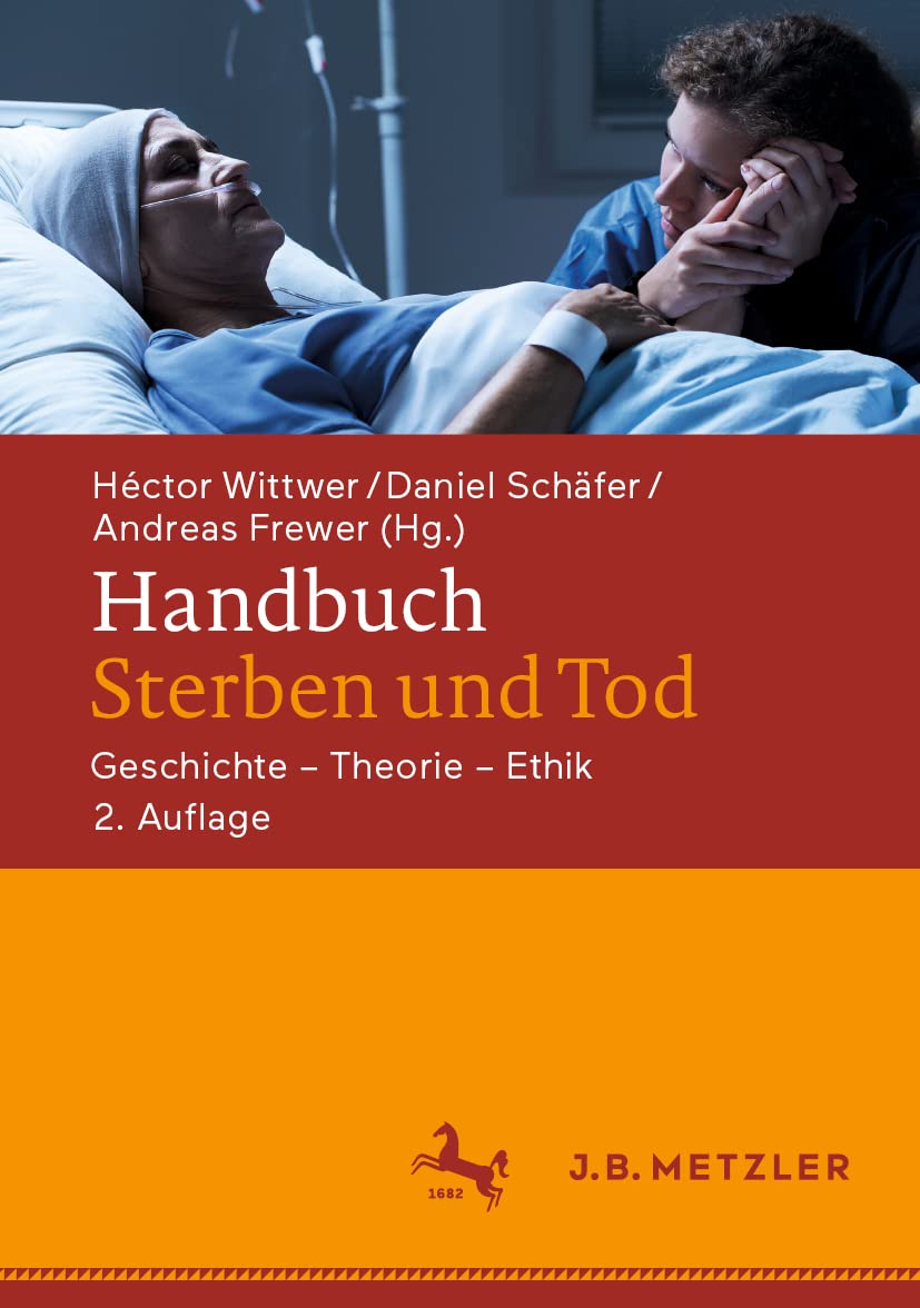 Handbuch Sterben und Tod: Geschichte – Theorie – Ethik Law