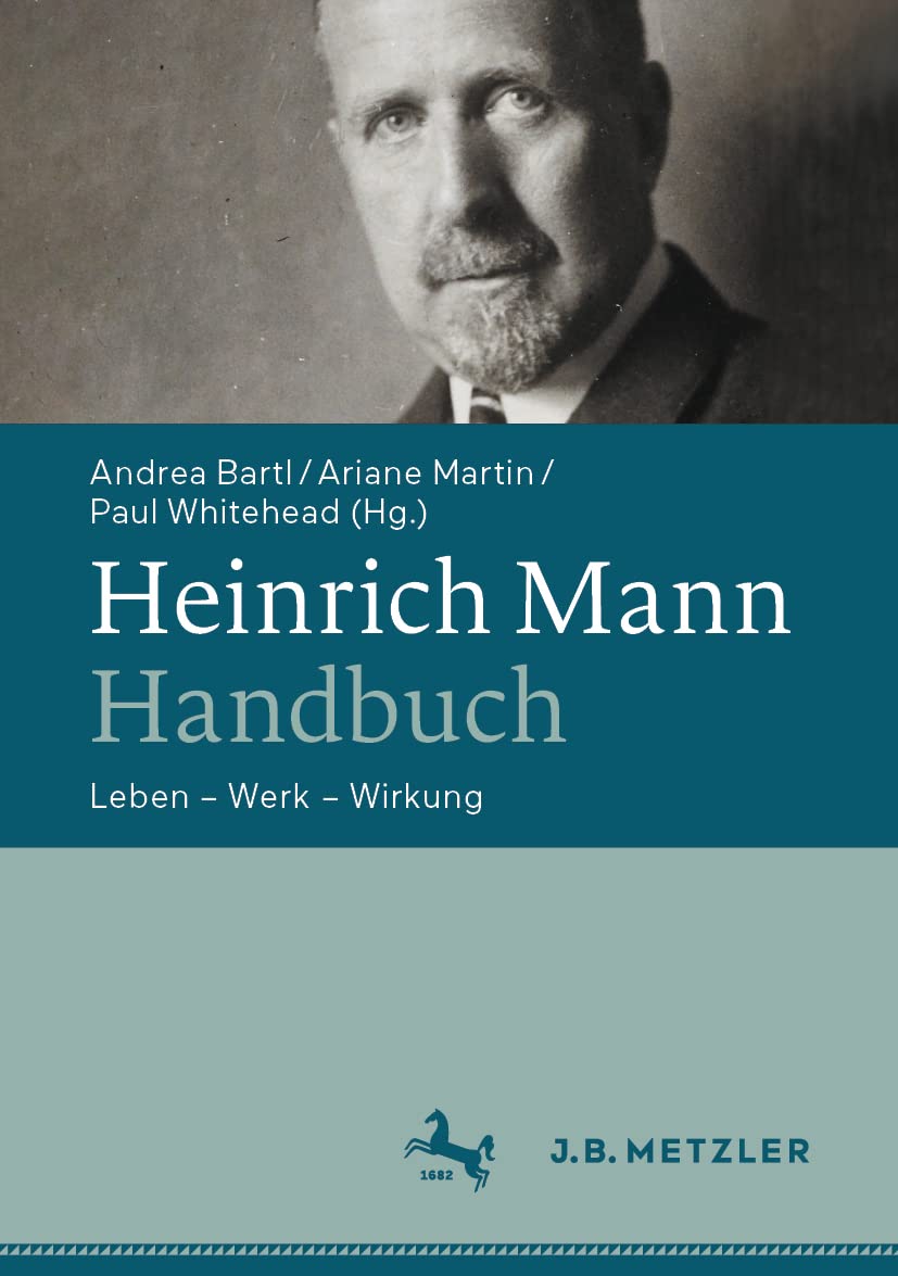 Heinrich Mann-Handbuch: Leben – Werk – Wirkung Contemporary literature