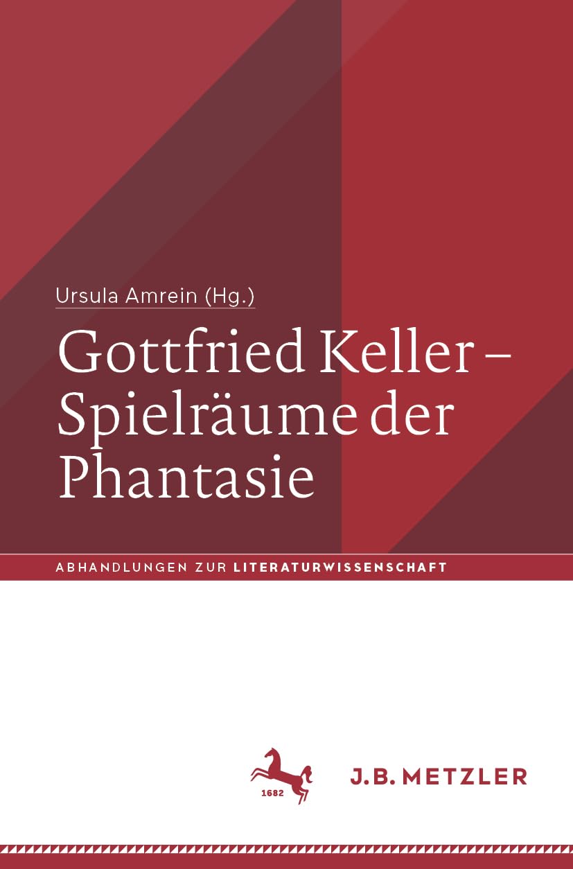 Gottfried Keller - Spielräume der Phantasie Poetry