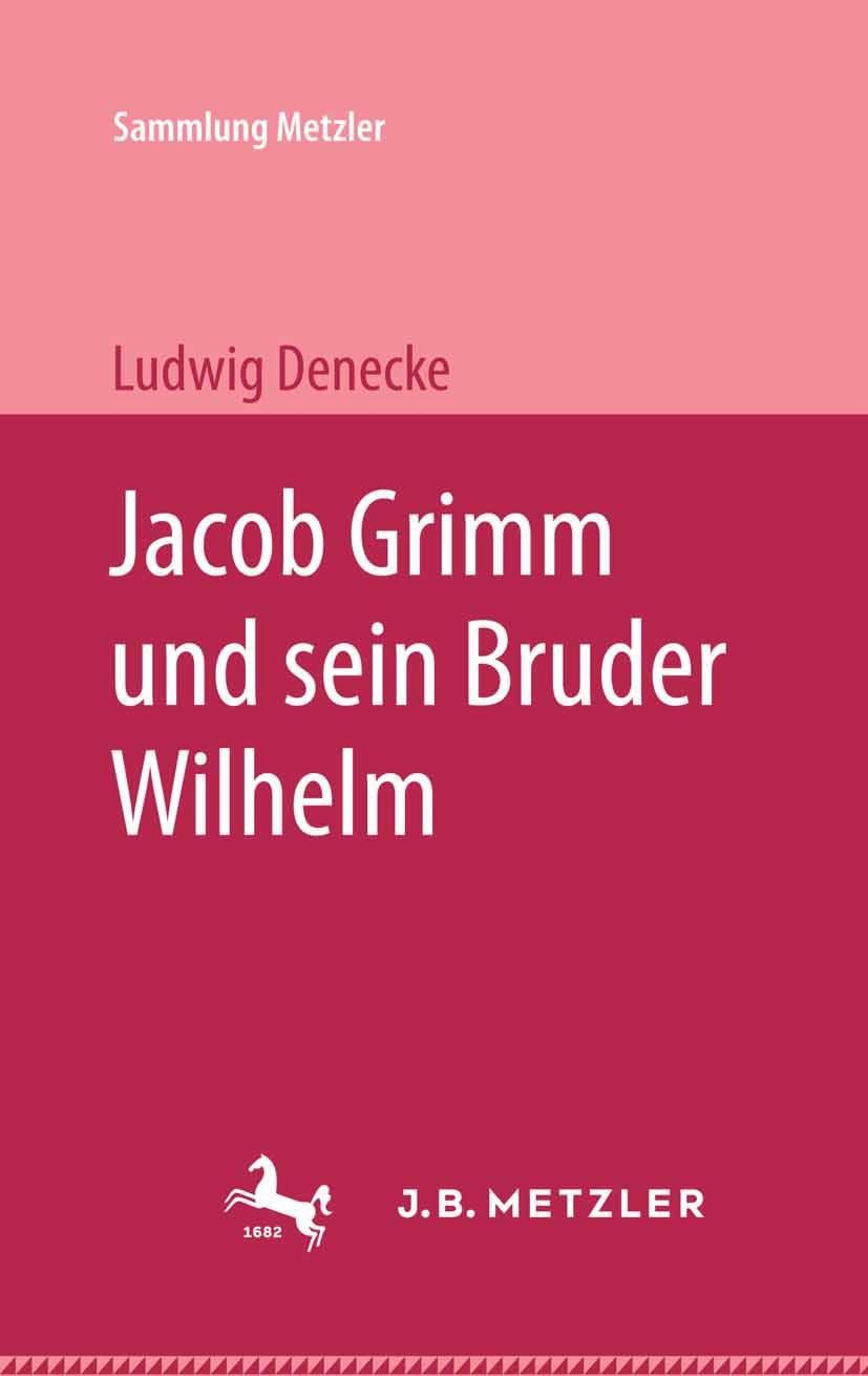 Jacob Grimm und sein Bruder Wilhelm (Sammlung Metzler) Law
