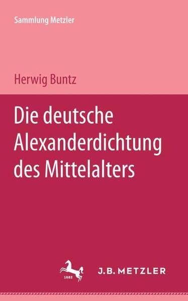 Die deutsche Alexanderdichtung des Mittelalters (Sammlung Metzler) Politics & History