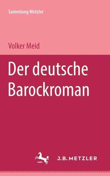 Der deutsche Barockroman (Sammlung Metzler) Politics & History