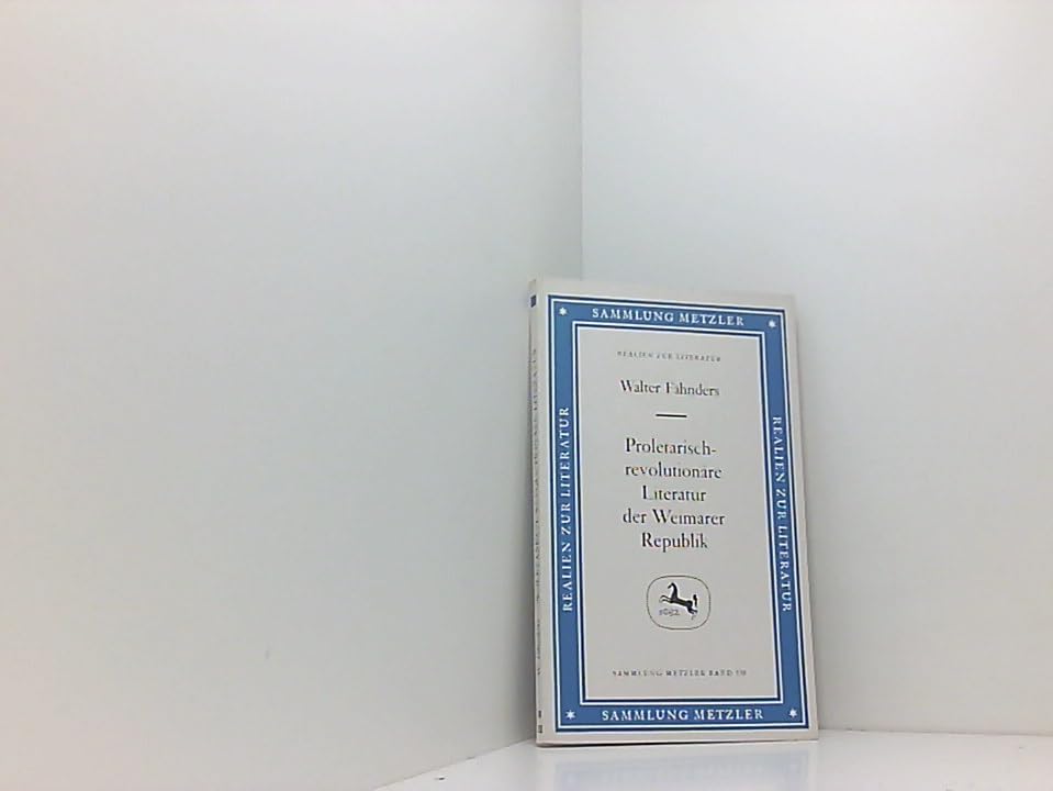Proletarisch-revolutionäre Literatur der Weimarer Republik Natural Sciences