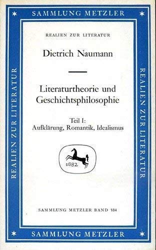 Literaturtheorie und Geschichtsphilosophie. Teil I: Aufklärung, Romantik, Idealismus Philosophy