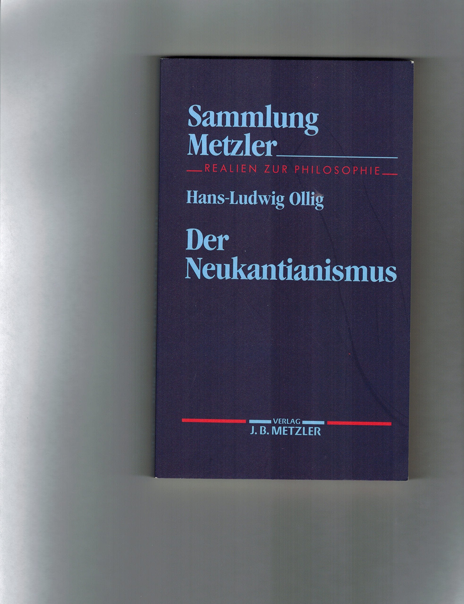 Der Neukantianismus (Sammlung Metzler) book
