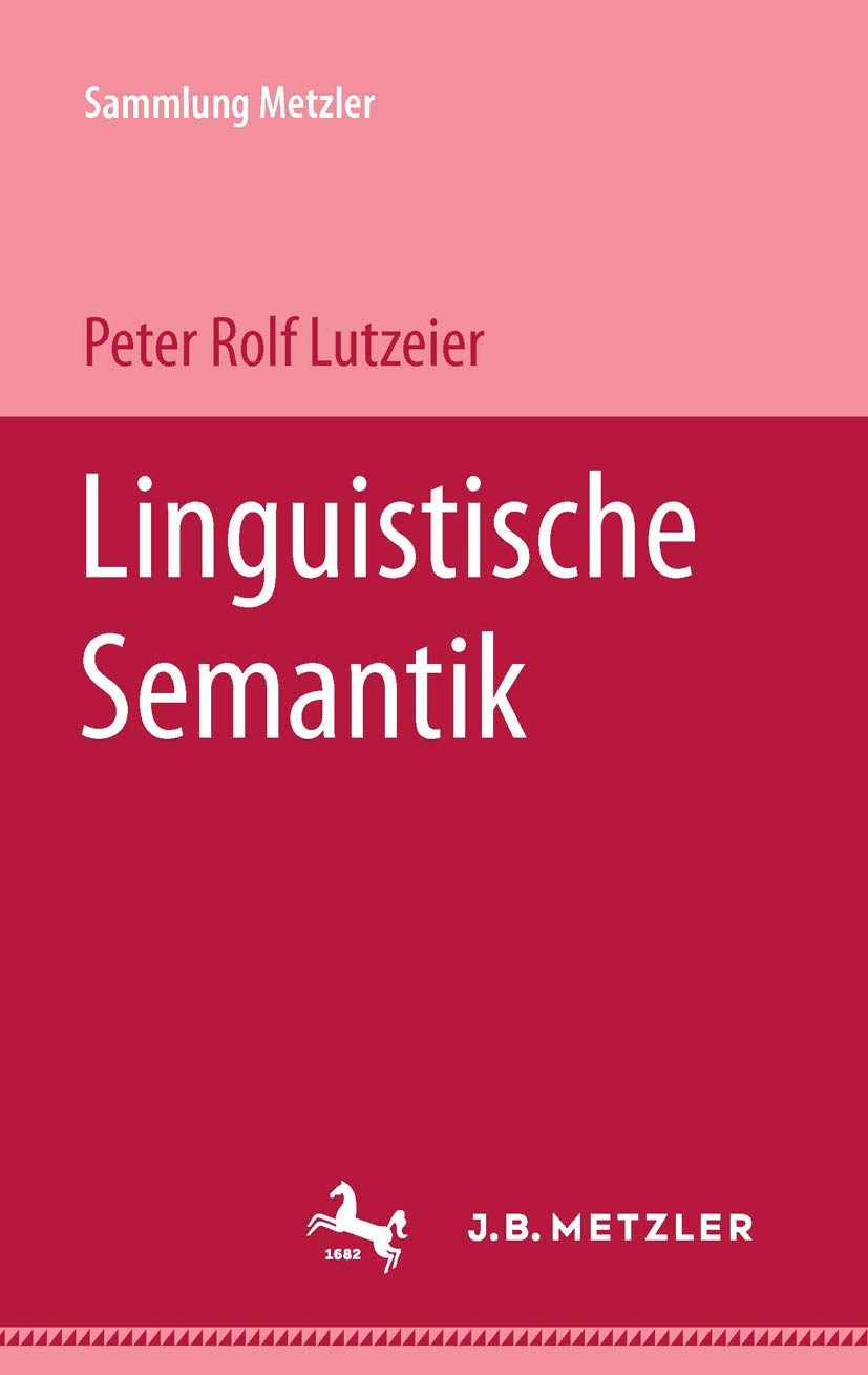 Linguistische Semantik (Sammlung Metzler) Social Sciences