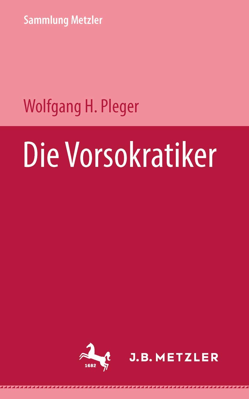 Die Vorsokratiker (Sammlung Metzler) Philosophy