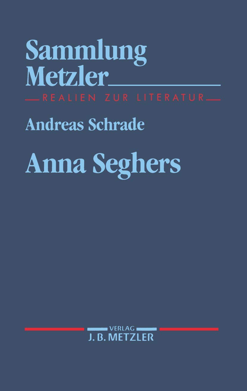Anna Seghers (Sammlung Metzler) Contemporary literature Books