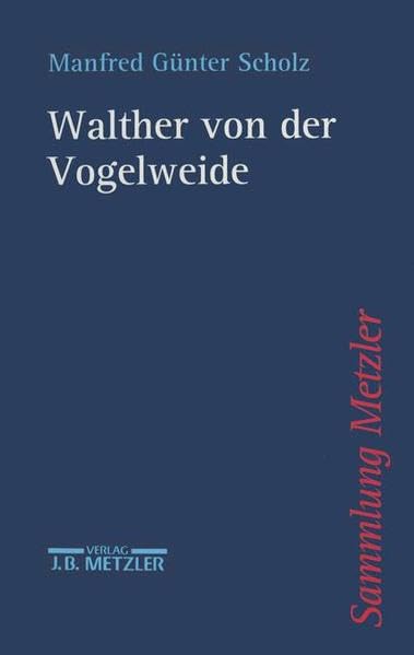 Walther von der Vogelweide (Sammlung Metzler) Politics & History