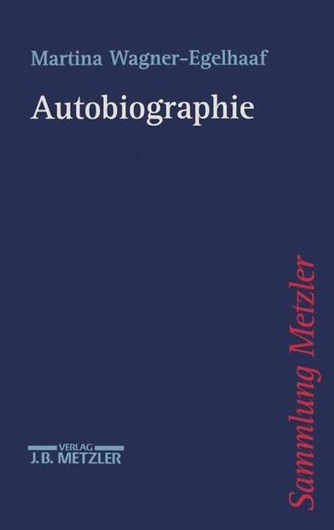 Autobiographie (Sammlung Metzler) Contemporary literature