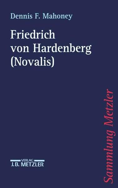 Friedrich von Hardenberg (Novalis) (Sammlung Metzler) Contemporary literature