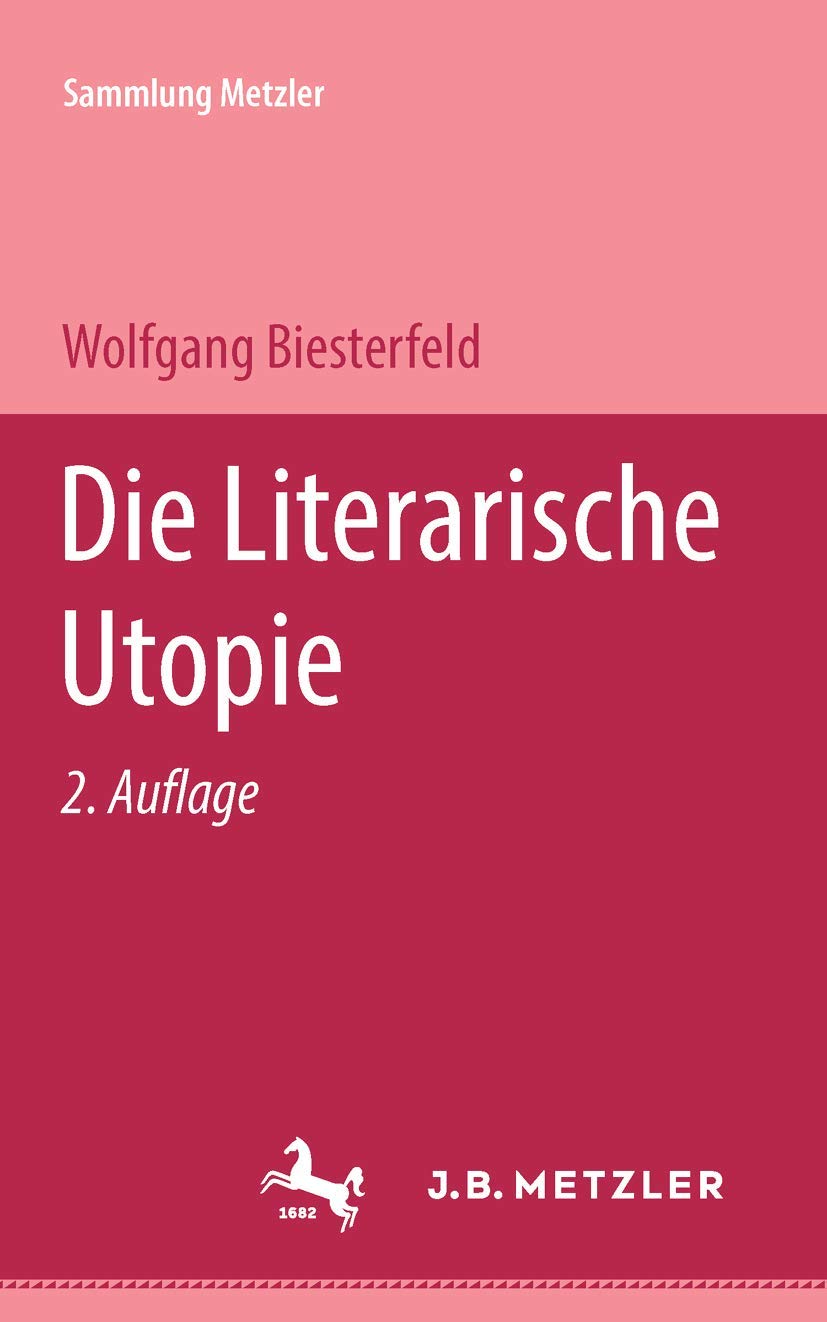 Die literarische Utopie (Sammlung Metzler) Contemporary literature