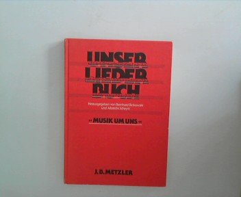 Unser Liederbuch Musik um uns. Ein Buch zum Singen und Musizieren ab dem 5. Schuljahr Books