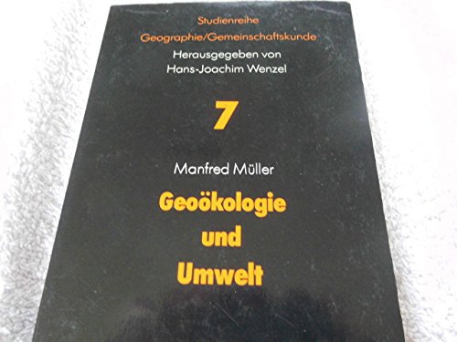 Geoökologie und Umwelt. Beispiele, Zusammenhänge, Ziele Education & Training