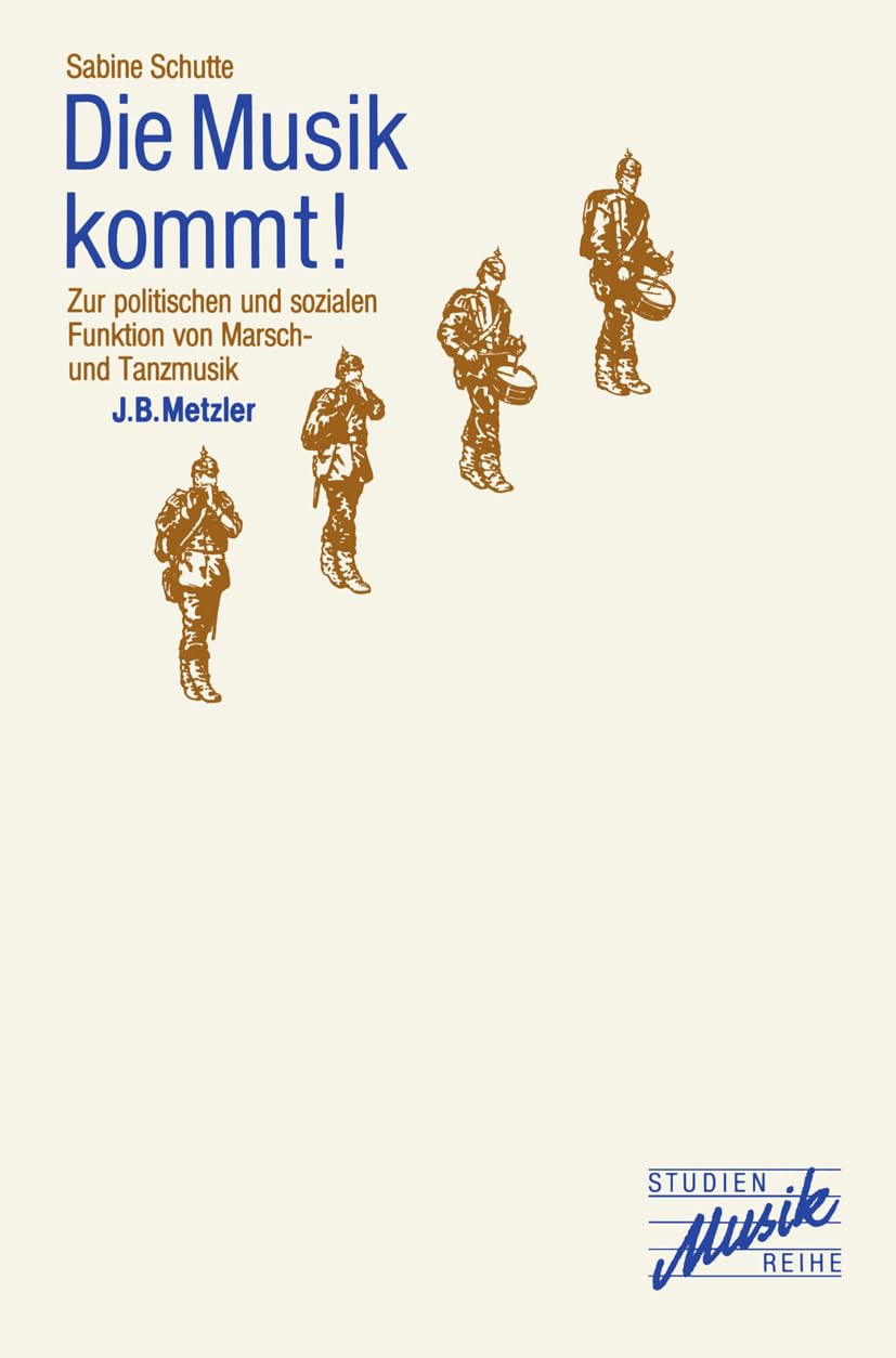 Die Musik kommt!: Zur politischen und sozialen Funktion von Marsch- und Tanzmusik (Studienreihe Musik. Neue Folge) Law