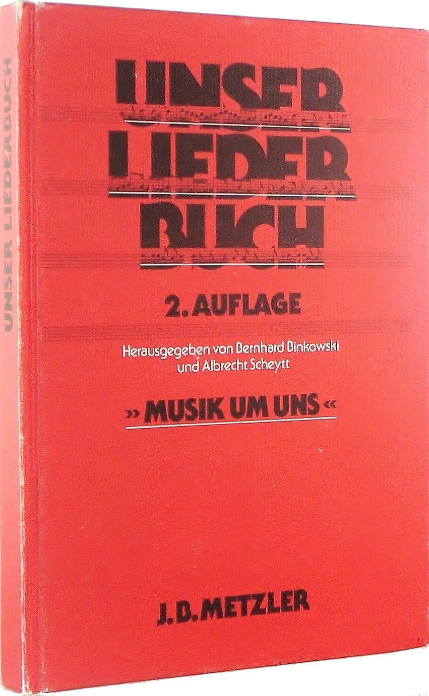 Unser Liederbuch - Musik um uns 2. Auflage. Ein Buch zum Singen und Musizieren ab dem 5. Schuljahr Books