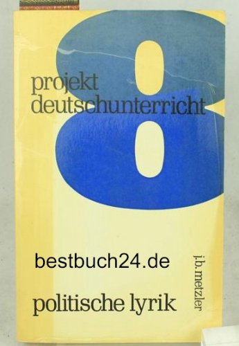 Projekt Deutschunterricht 8: Politische Lyrik Books