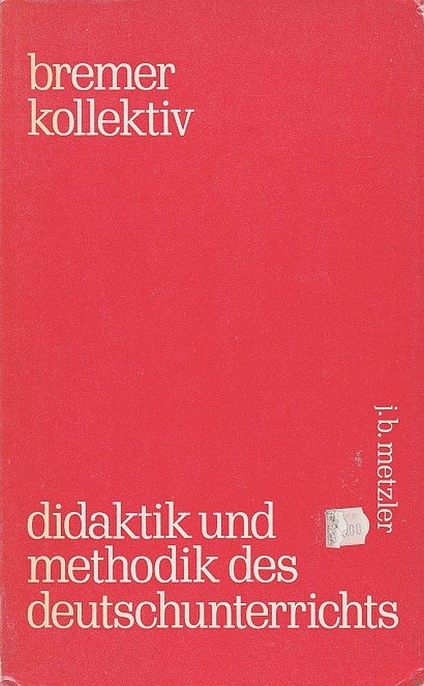 grundriß einer didaktik und methodik des deutschunterrichts in der sekundarstufe 1 und 2 Professional & Reference Books