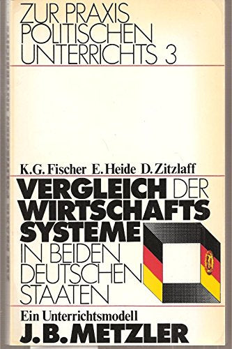 Vergleich der Wirtschaftssysteme in beiden deutschen Staaten. Ein Unterrichtsmodell. (Bd. 3) Books
