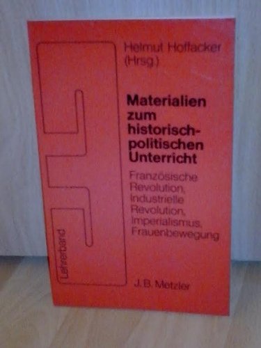 Französische Revolution, Industrielle Revolution, Imperialismus, Frauenbewegung. Lehrerband Foreign Languages ​​& Dictionaries