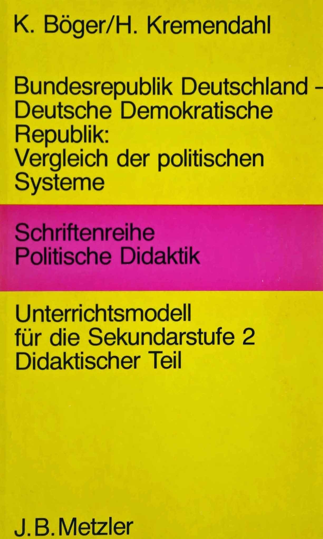 Bundesrepublik Deutschland - Deutsche Demokratische Republik: Vergleich der politischen Systeme. Didaktischer Teil. Unterrichtsmodelle für die Sekundarstufe 2 Books