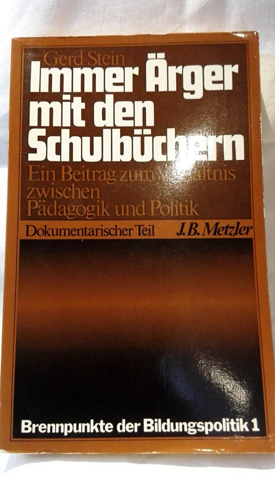 Immer Ärger mit den Schulbüchern, Dokumentarischer Teil. Ein Beitrag zum Verhältnis zwischen Pädagogik und Politik Books