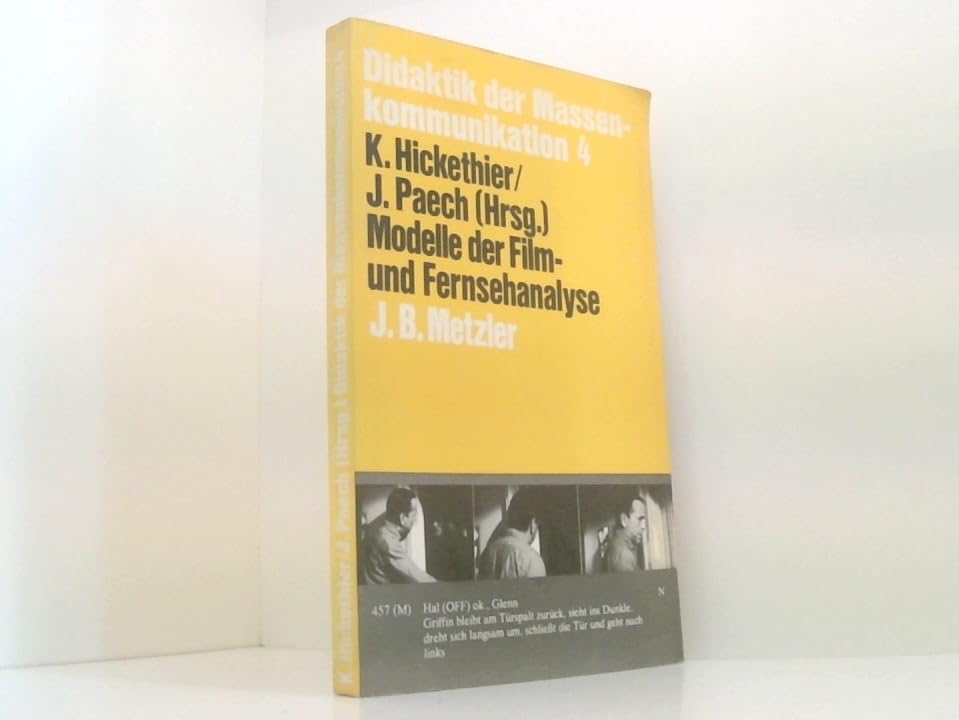 Didaktik der Massenkommunikation IV. Methoden der Film- und Fernsehanalyse Media & Communication
