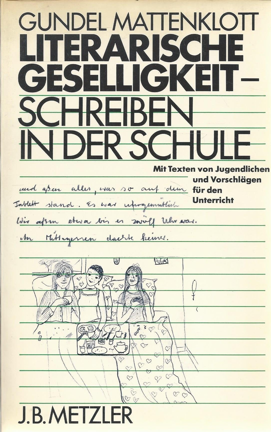 Literarische Geselligkeit- Schreiben in der Schule. Mit Texten von Jugendlichen und Vorschlägen für den Unterricht. book