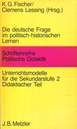 Die Deutsche Frage im politisch-historischen Lernen. Didaktischer Teil. Unterrichtsmodelle für die Sekundarstufe II Books