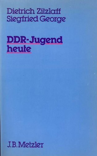 DDR - Jugend heute. Zustandsbeschreibung, Forschungsbefunde, Bildungsanregungen Books