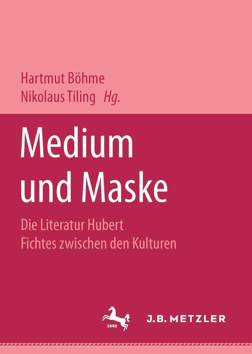 Medium und Maske: Die Literatur Hubert Fichtes zwischen den Kulturen book