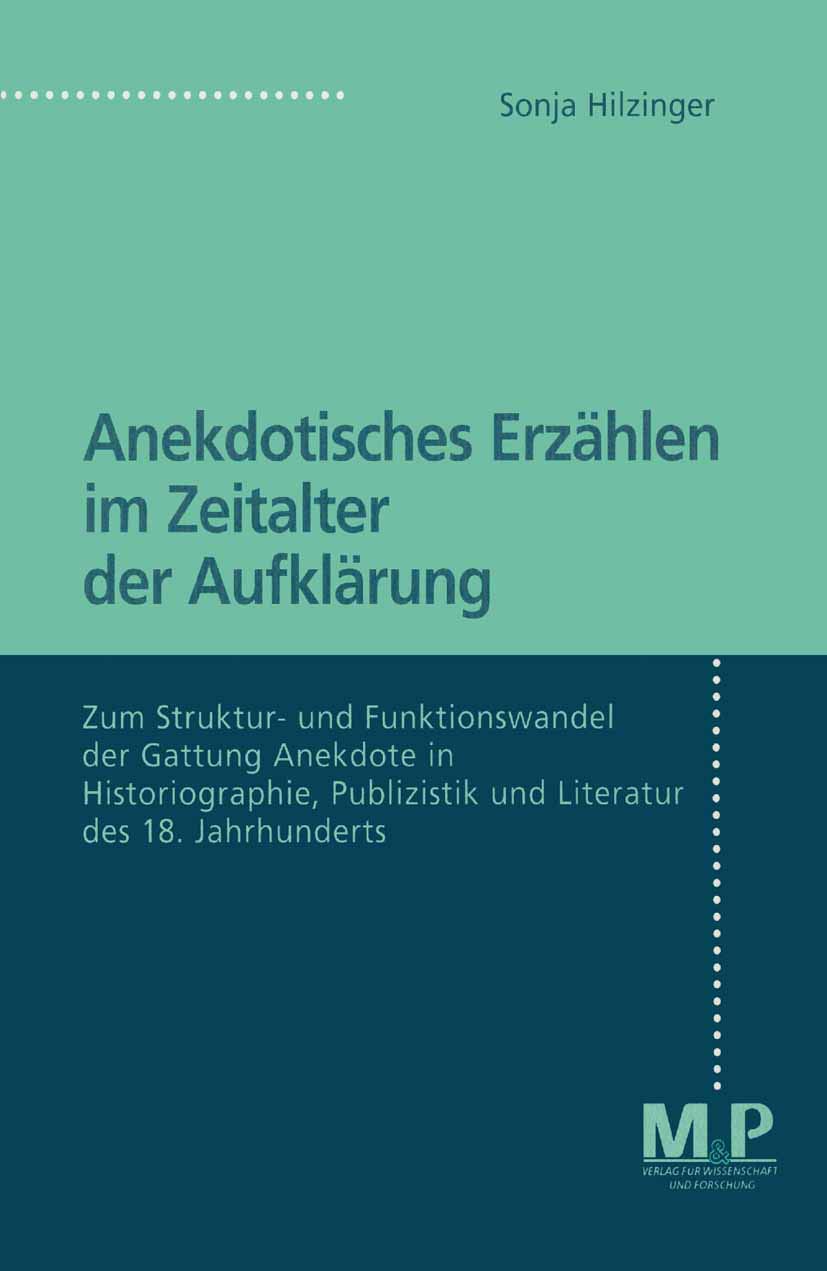 Anekdotisches Erzählen im Zeitalter der Aufklärung: Zum Struktur- und Funktionswandel der Gattung Anekdote in Historiographie, Publizistik und Literatur des 18. Jahrhunderts Contemporary literature Books