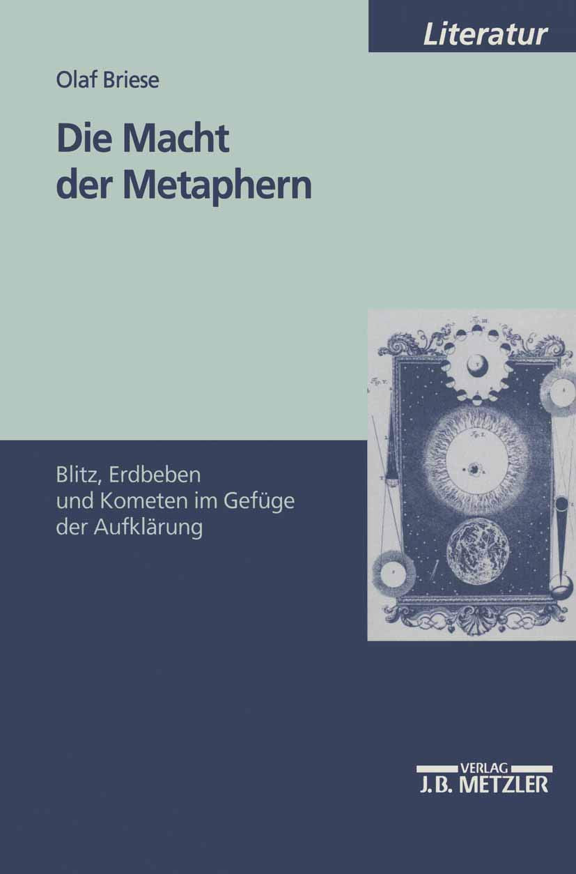 Die Macht der Metaphern: Blitz, Erdbeben und Kometen im Gefüge der Aufklärung (M & P Schriftenreihe Fur Wissenschaft Und Forschung) Philosophy
