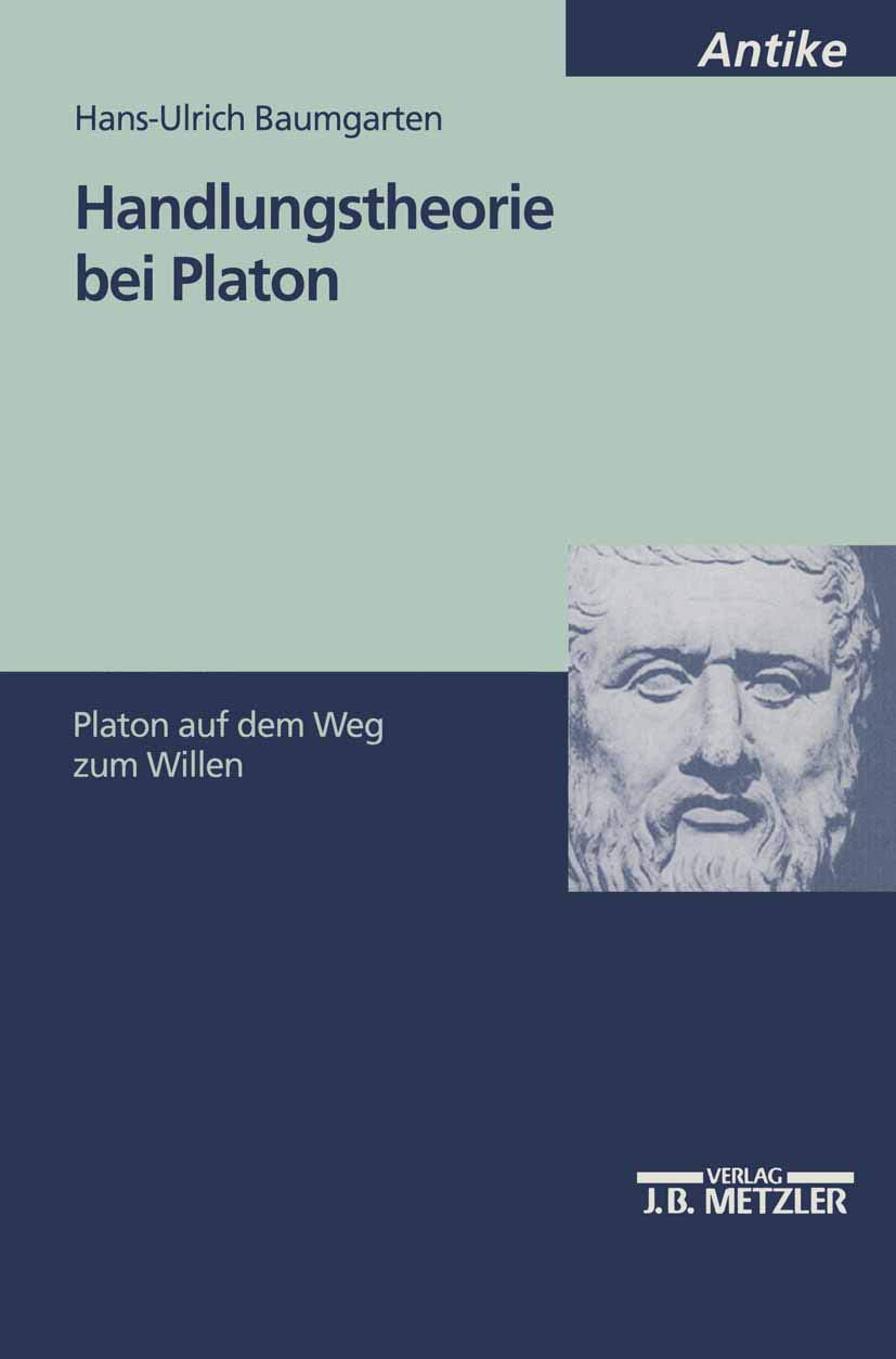 Handlungstheorie bei Platon: Platon auf dem Weg zum Willen (M & P Schriftenreihe Fur Wissenschaft Und Forschung) book