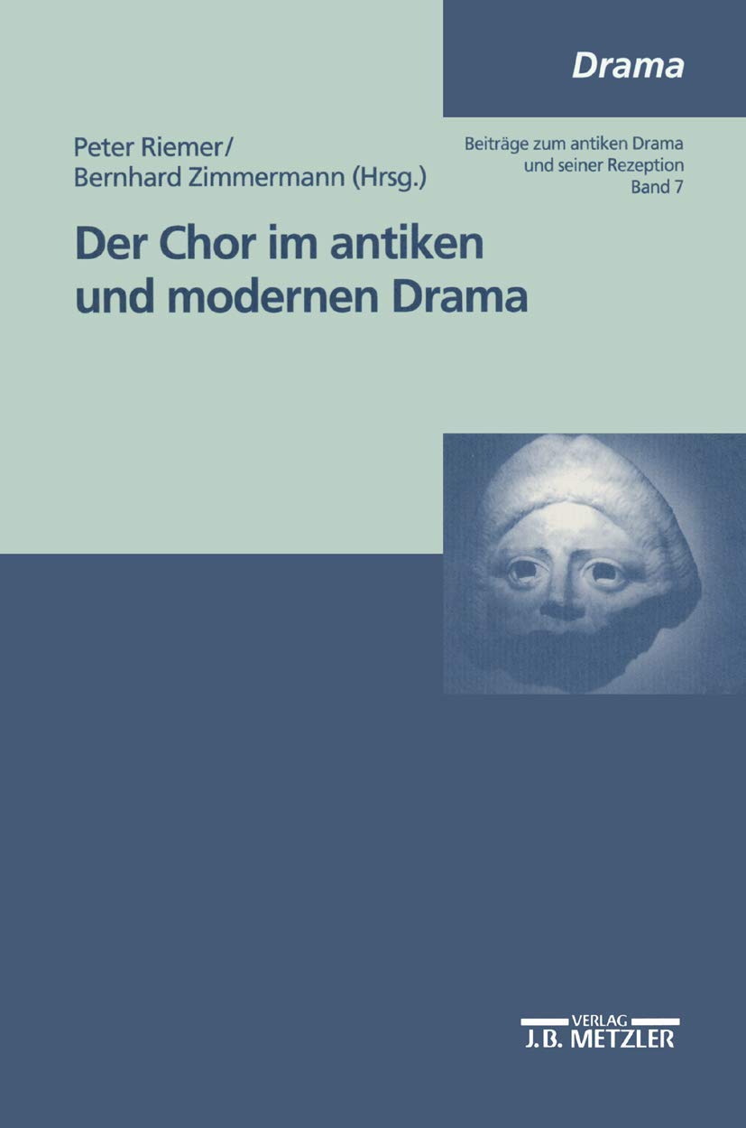 Der Chor im antiken und modernen Drama Drama