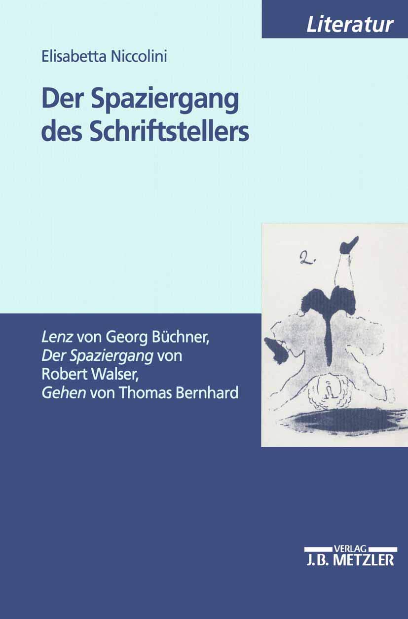 Der Spaziergang des Schriftstellers: "Lenz" von Georg Büchner, "Der Spaziergang" von Robert Walser, "Gehen" von Thomas Bernhard (Veroffentlichungen Der Societas Uralo-Altaica) Contemporary literature Books