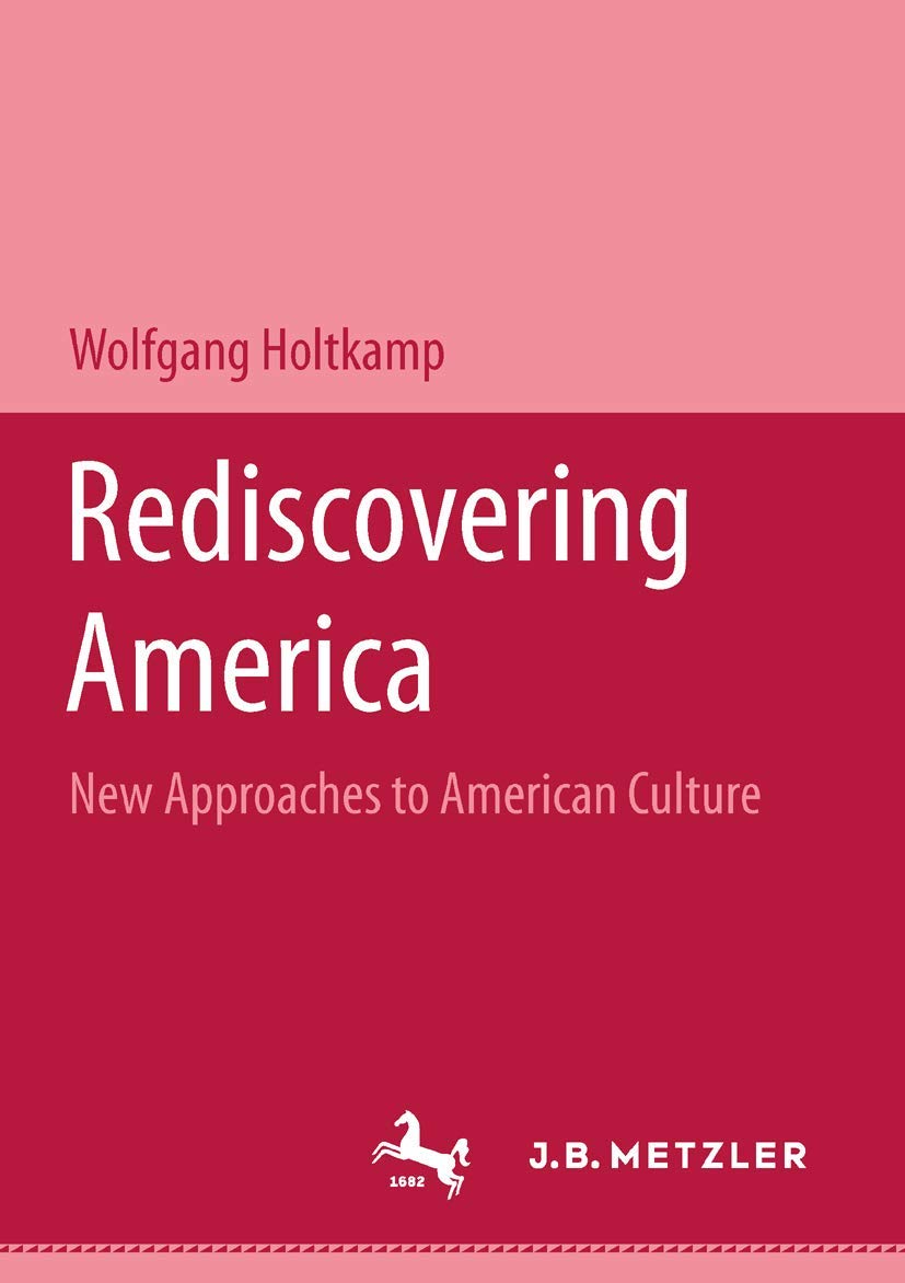 Rediscovering America: New approaches to American Culture (M & P Schriftenreihe Fur Wissenschaft Und Forschung) Law