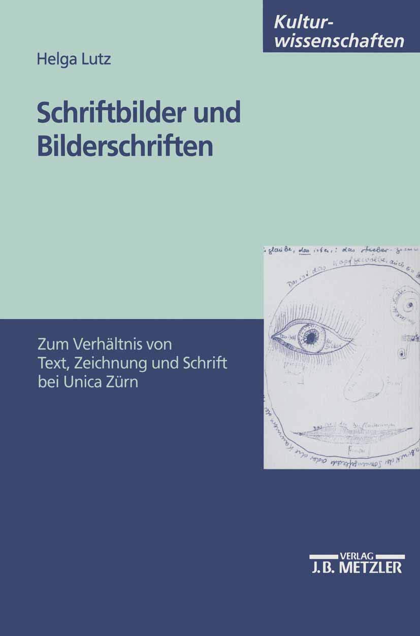 Schriftbilder und Bilderschriften: Zum Verhältnis von Text, Zeichnung und Schrift bei Unica Zürn (M & P Schriftenreihe Feur Wissenschaft Und Forschung) Law