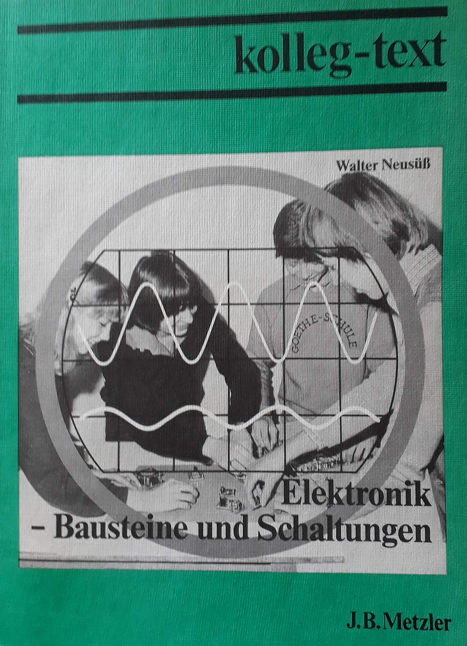 Elektronik, Bausteine und Schaltungen. Grundkurs Physik in der Sekundarstufe II Books