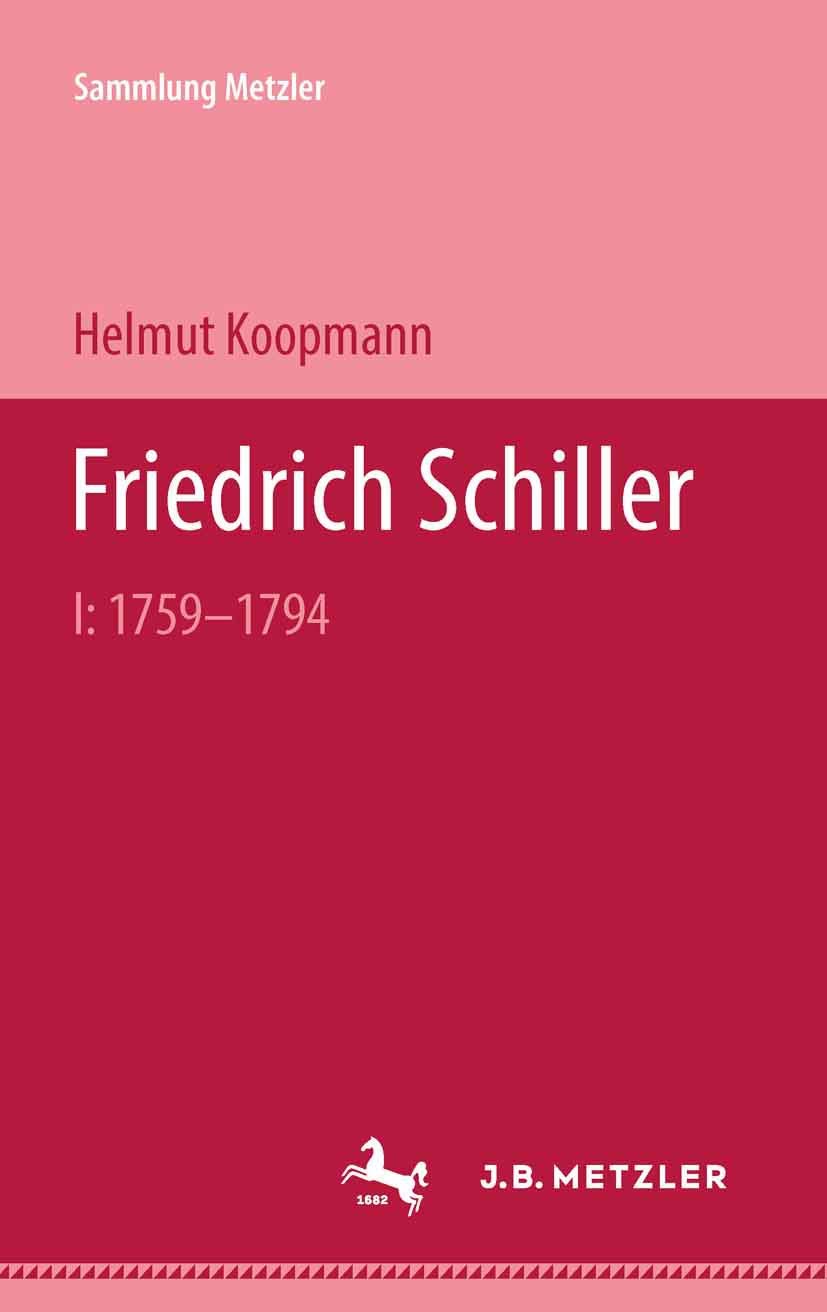Friedrich Schiller: I: 1759–1794 (Sammlung Metzler, Band 1) Law
