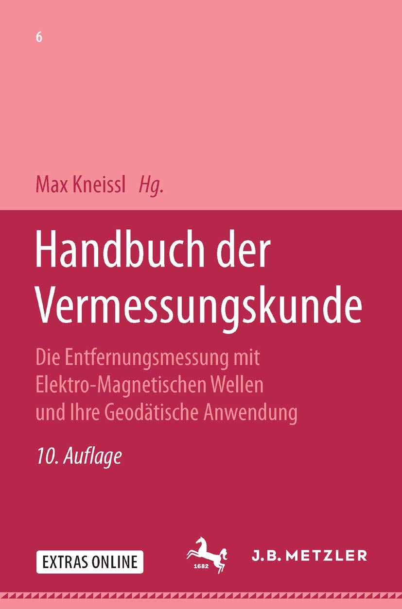 Handbuch der Vermessungskunde: Die Entfernungsmessung mit elektro-magnetischen Wellen und ihre geodätische Anwendung Law