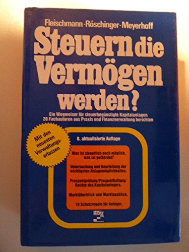 Steuern die Vermögen werden? Ein Wegweiser für steuerbegünstigte Kapitalanlagen Books
