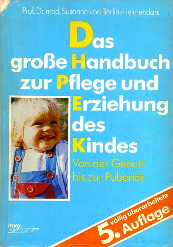 Das große Handbuch zur Pflege und Erziehung des Kindes Parents & Children