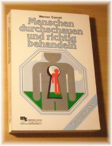 Menschen durchschauen und richtig behandeln. Psychologie für Beruf und Familie Psychology