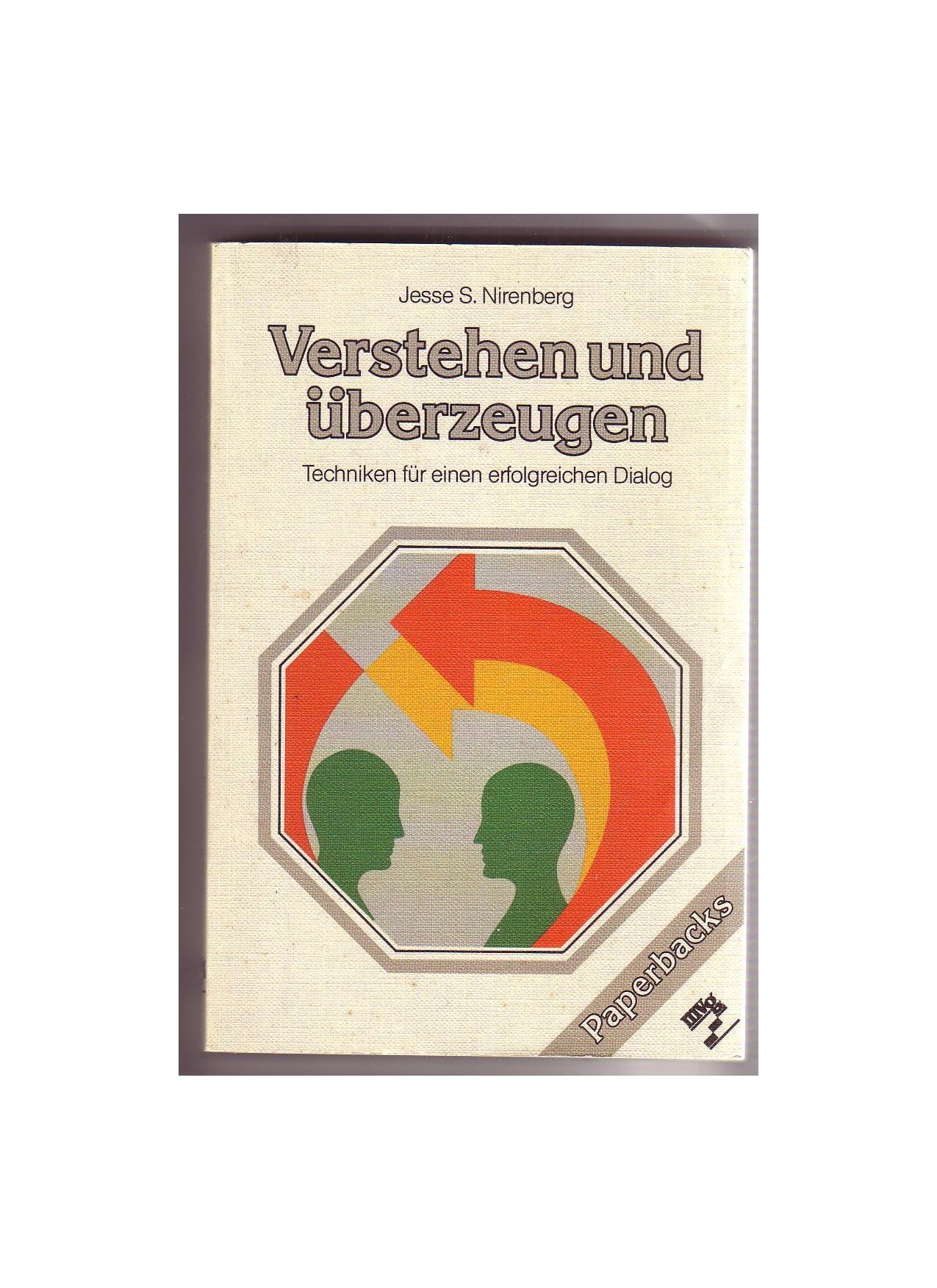 Verstehen und überzeugen : Techniken für e. erfolgreichen Dialog. Books