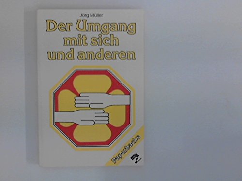 Der Umgang mit sich und anderen : prakt. Hilfen Books