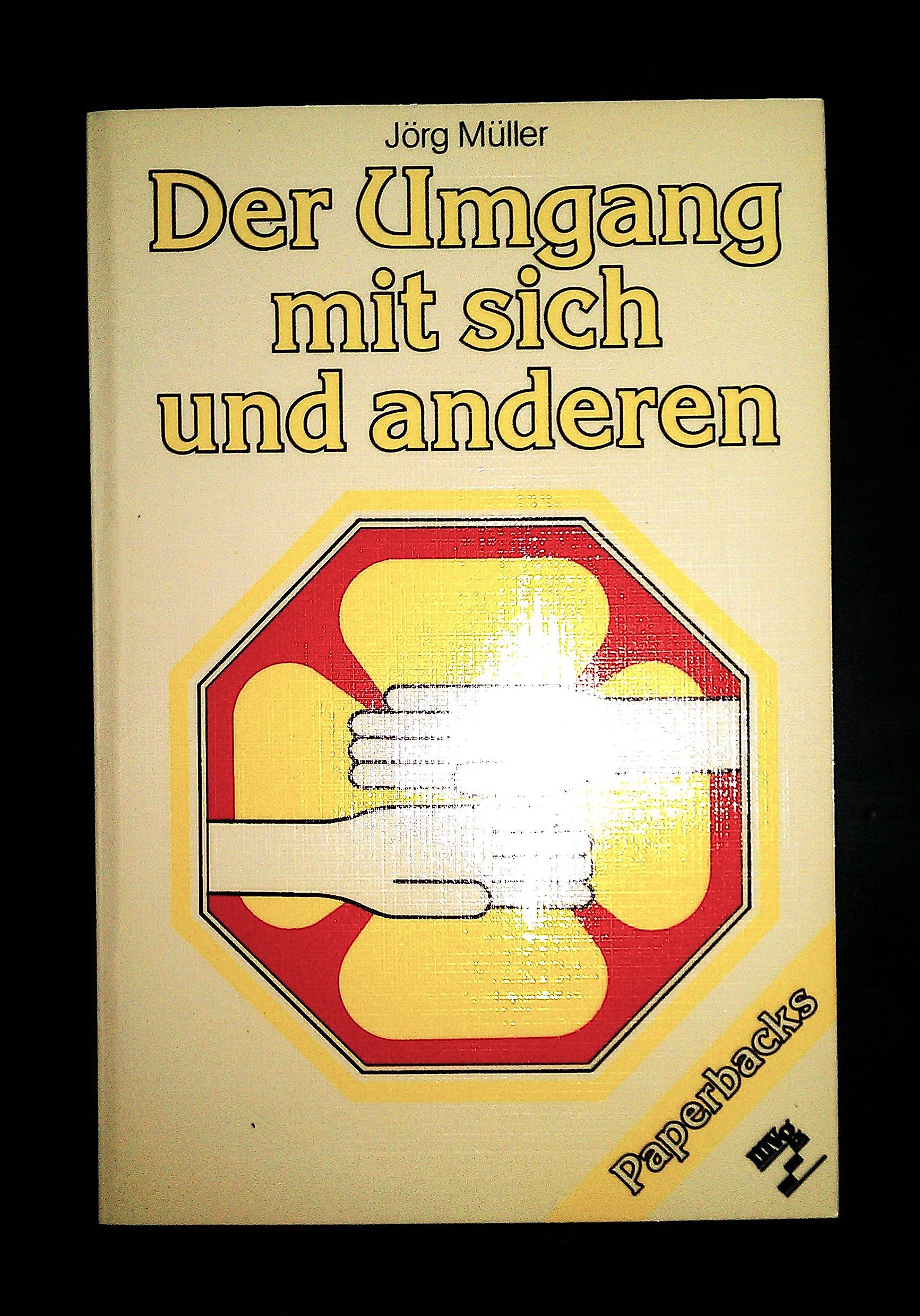 Der Umgang mit sich und anderen. Praktische Hilfen. Psychology