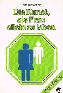 Die Kunst, als Frau allein zu leben. Professional & Reference Books