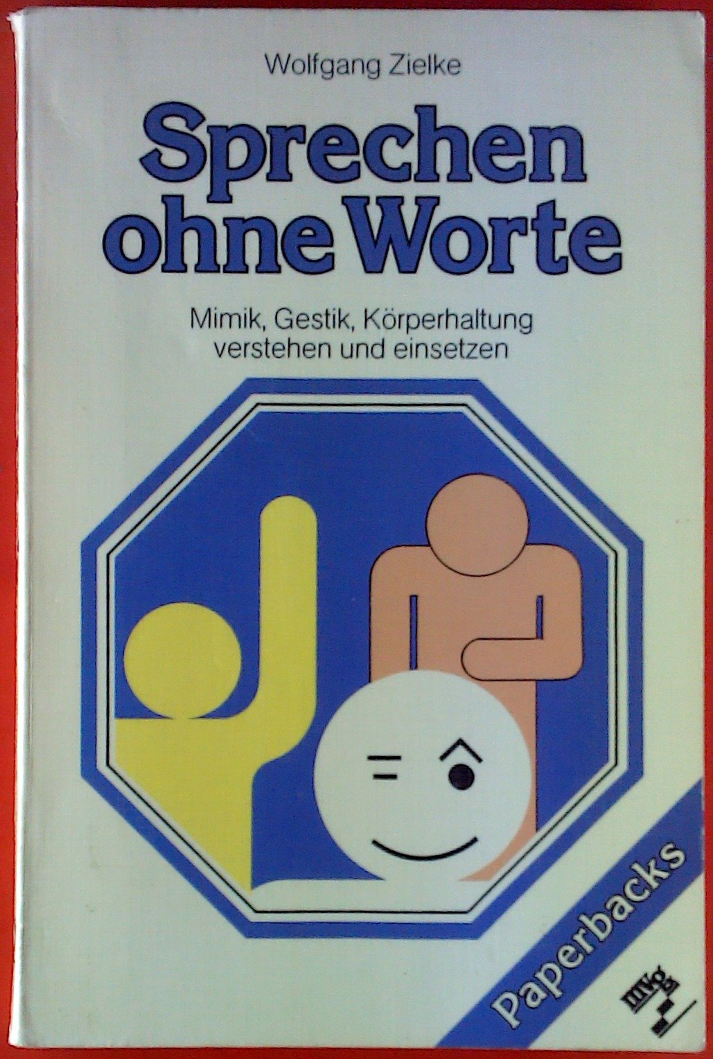 Sprechen ohne Worte; Mimik, Gestik, Körperhaltung verstehen und einsetzen Books